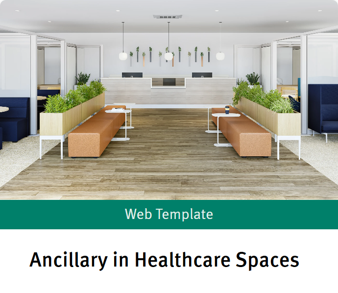Ancillary in Healthcare Spaces